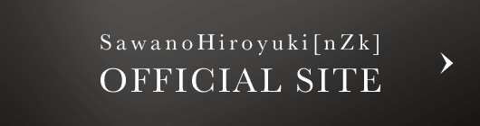 SawanoHiroyuki[nZk] OFFICIAL SITE